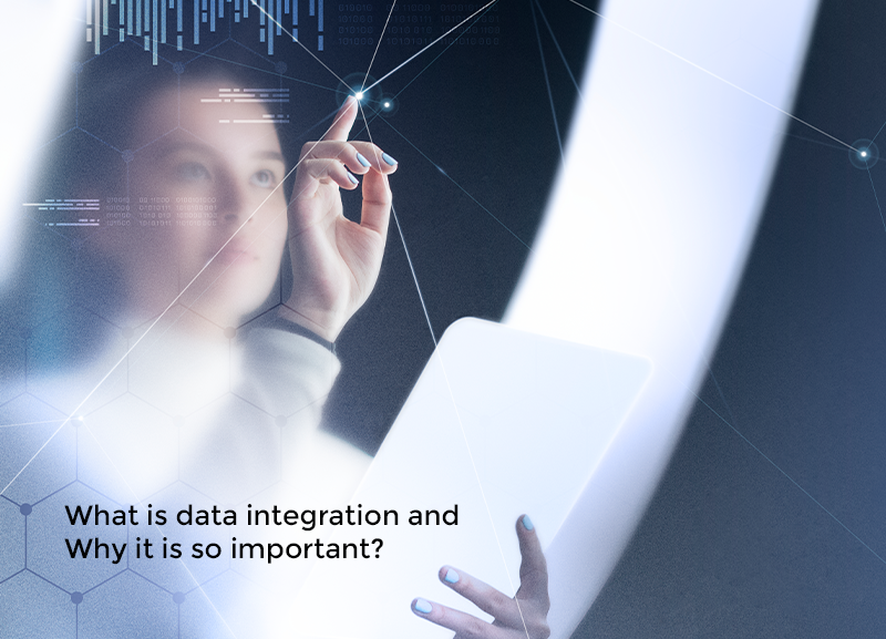 What is Data Integration and why it is so important