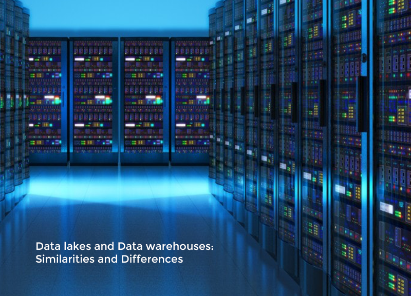 DATA LAKES AND DATA WAREHOUSES: SIMILARITIES AND DIFFERENCES