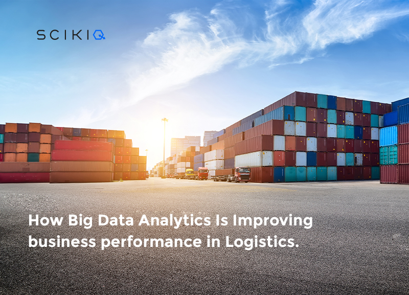 How Big Data Analytics Is Improving business performance in Logistics