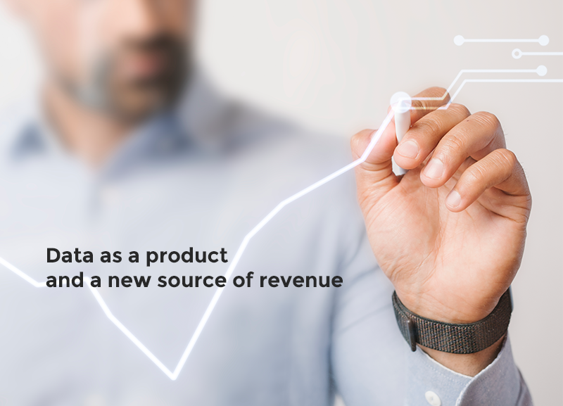 Data as a product and a new source of revenue