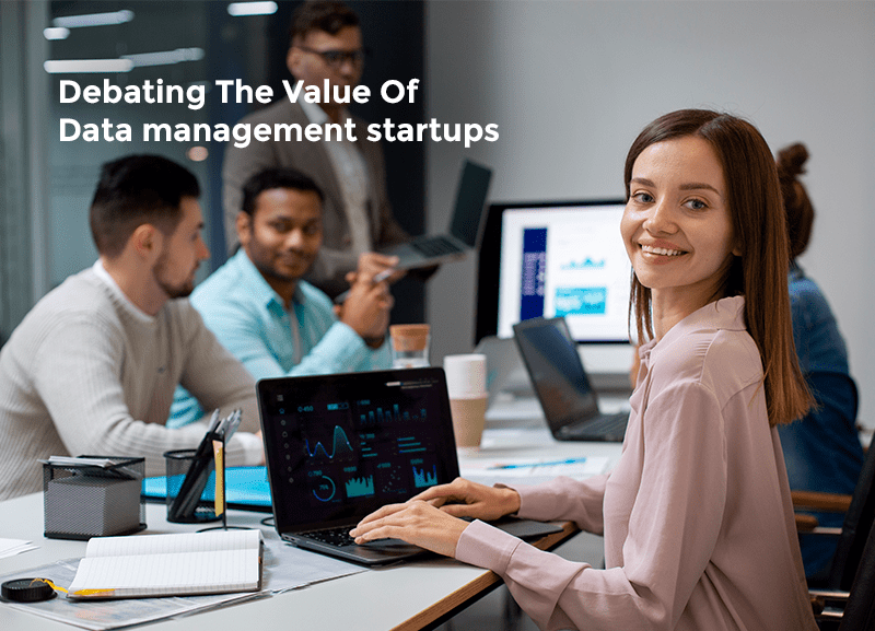 Debating The Value Of Data management startups