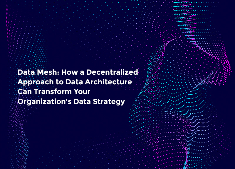 Decentralized Data Mesh: Transform Your Organisation’s Data Strategy