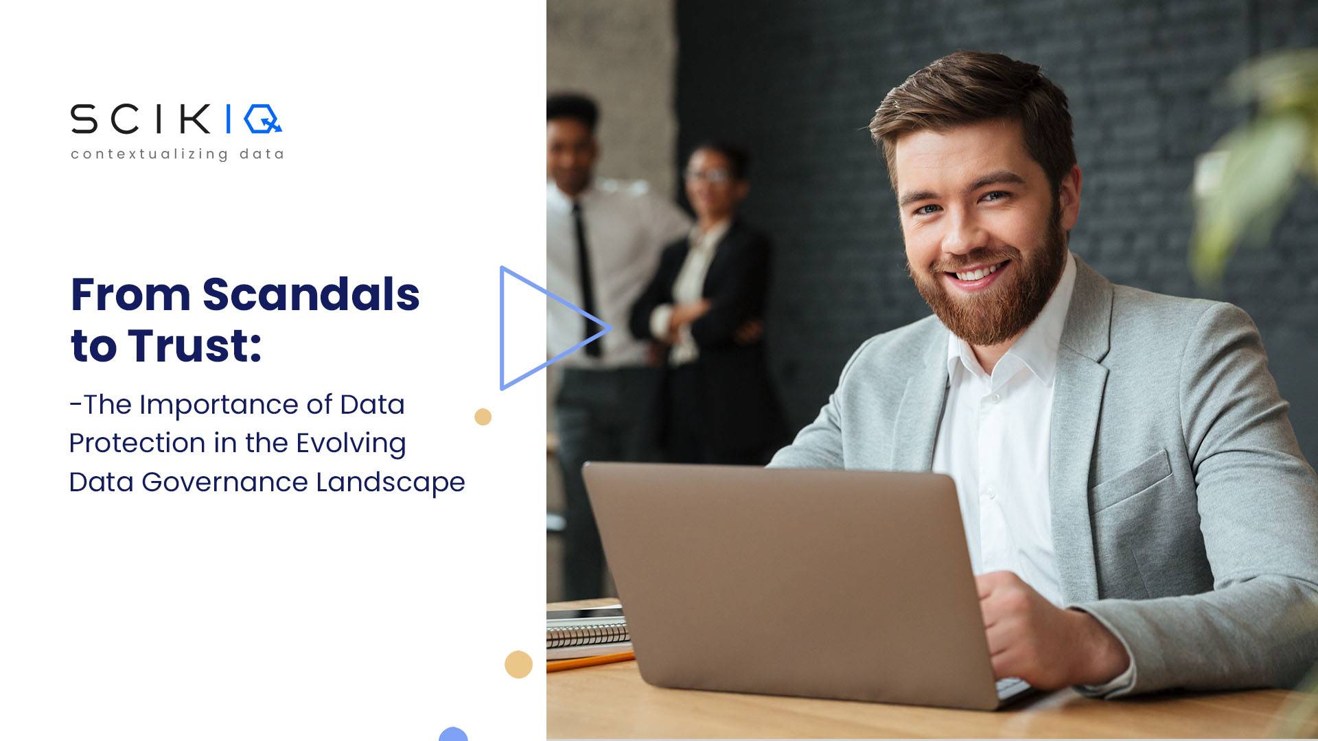 Scandals to Trust: Data Protection in the Evolving Data Governance Landscape